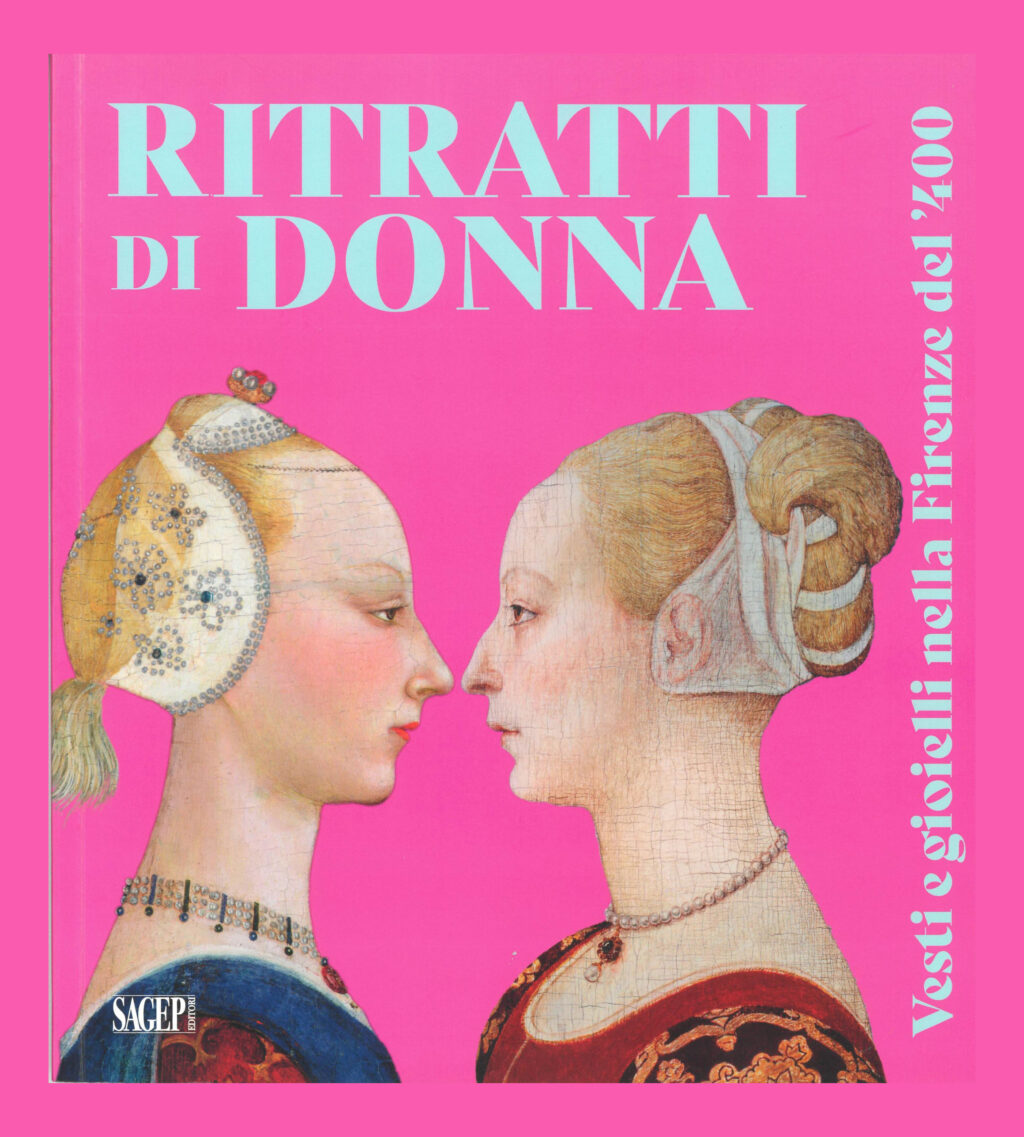 Ritratti di donna. Vesti e gioielli nella Firenze del ’400