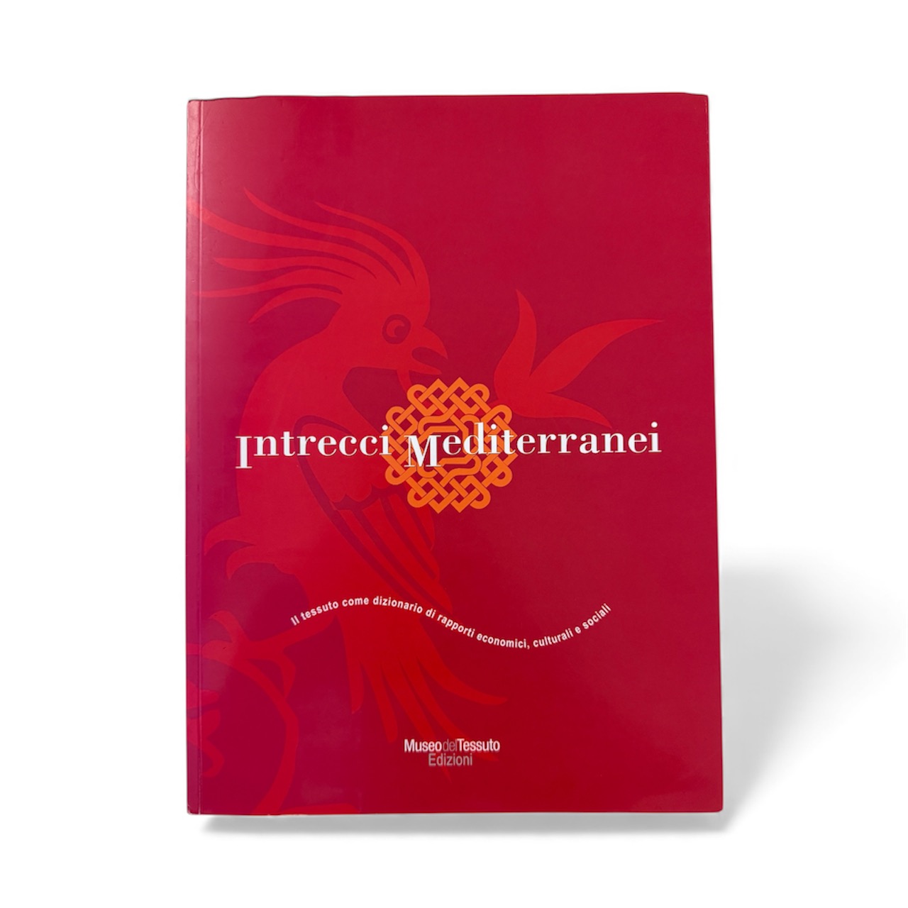 Intrecci Mediterranei - Il tessuto come dizionario di rapporti economici, culturali e sociali
